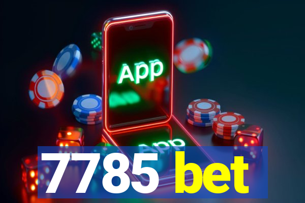7785 bet